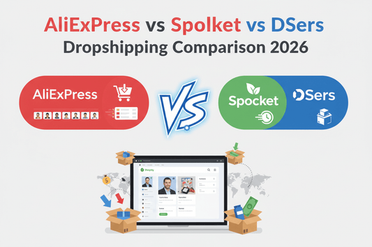 AliExpress vs Spocket vs DSers 2026: Best Dropshipping Supplier Comparison - QuackCart