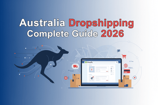 Australia Dropshipping Complete Guide 2026: Start Your Business with Zero Inventory - QuackCart