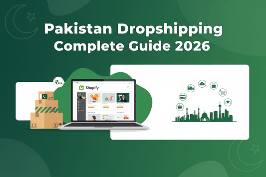 Pakistan Dropshipping Complete Guide 2026: Ghar Baithe Online Business Shuru Karo - QuackCart